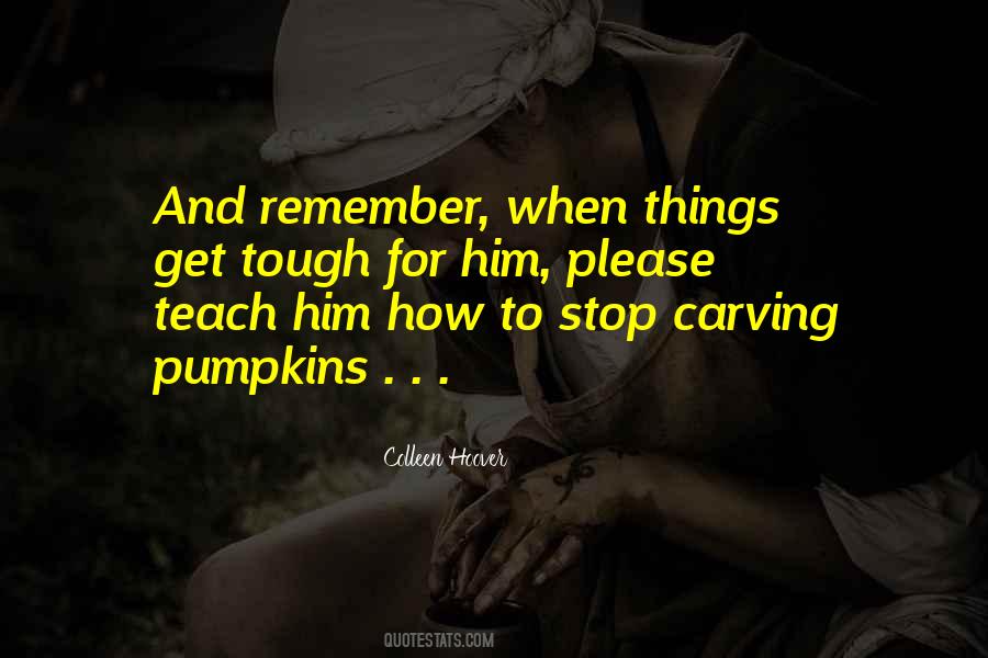 Quotes About Carving #1528227