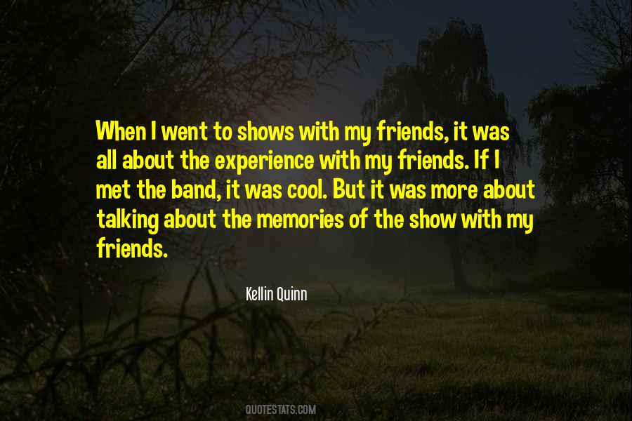 Quotes About Experience With Friends #665018