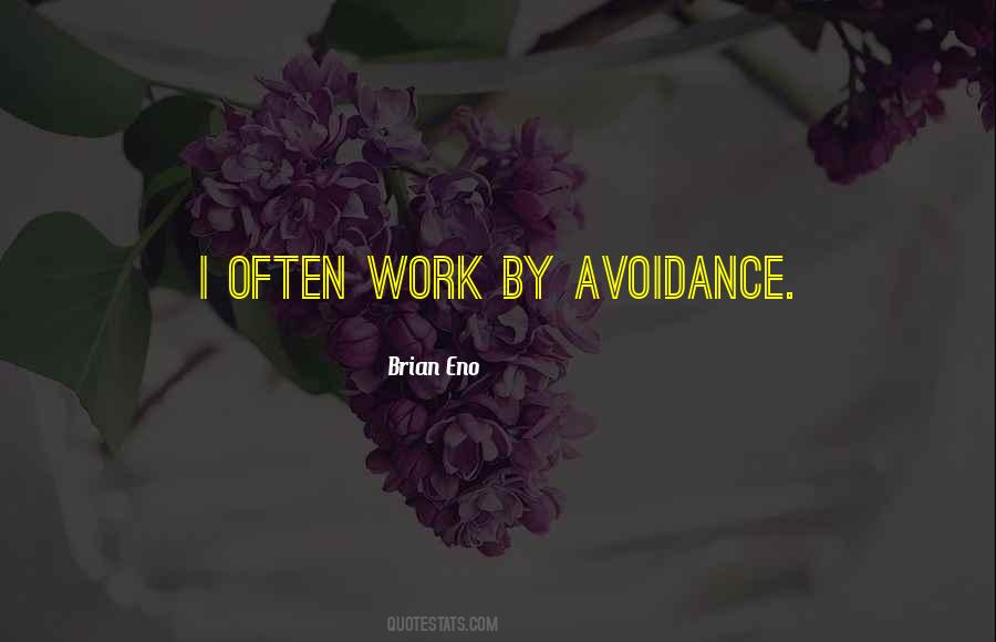 Quotes About Avoidance #1172483