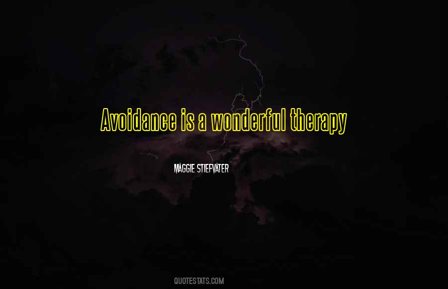 Quotes About Avoidance #1349851