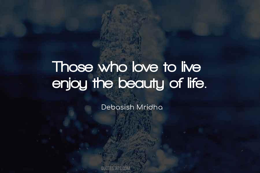 Enjoy The Beauty Of Love Quotes #1082117