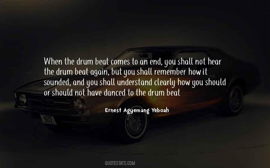 Beat Of The Drum Quotes #1442780