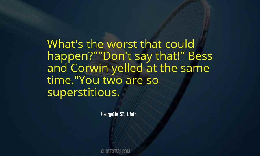 Quotes About Superstitious #1229978