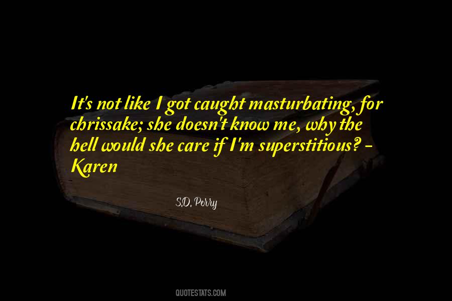 Quotes About Superstitious #1251842