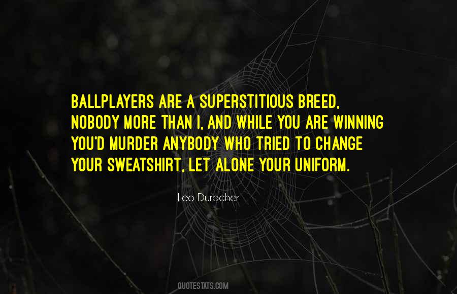 Quotes About Superstitious #1288838