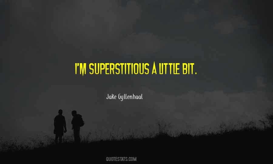 Quotes About Superstitious #1432884