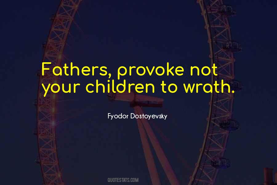 Not Provoke Quotes #1549250