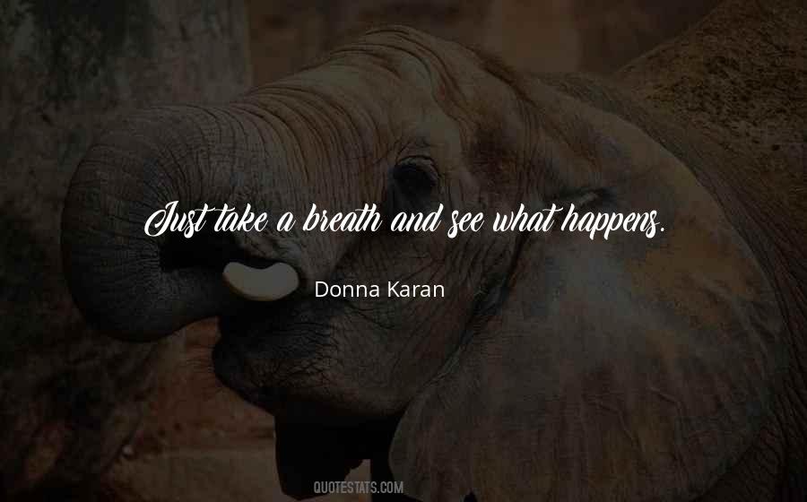 Take A Breath Quotes #1483241