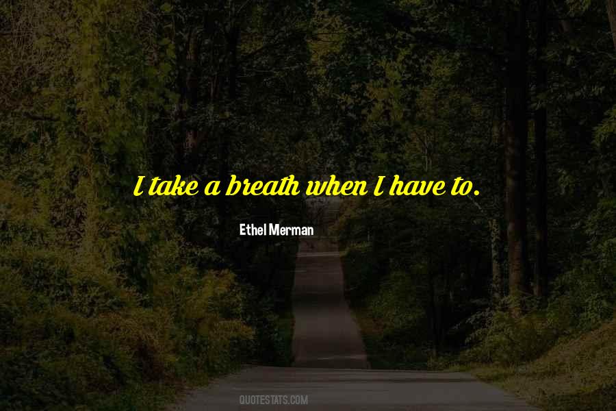 Take A Breath Quotes #1525050