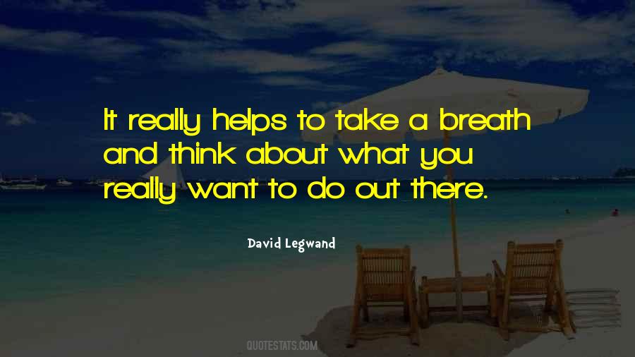 Take A Breath Quotes #1747082