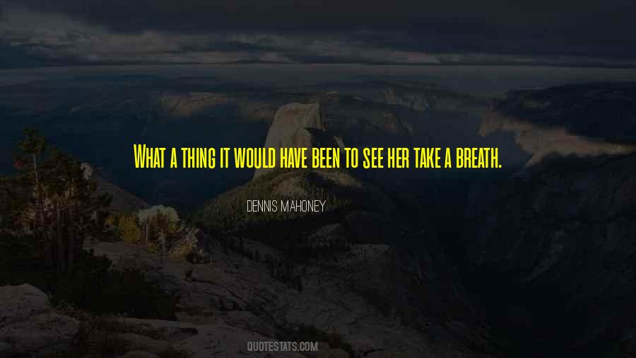 Take A Breath Quotes #652786