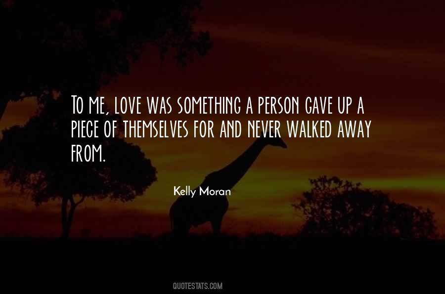 Love That You Gave Away Quotes #1359326