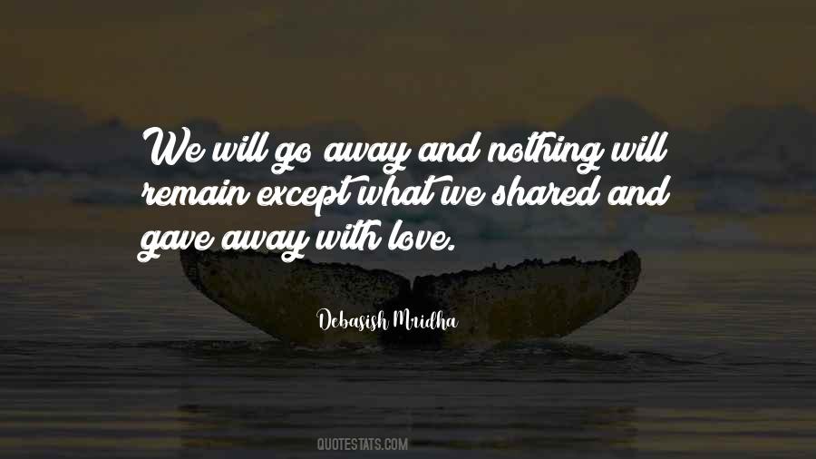 Love That You Gave Away Quotes #516486