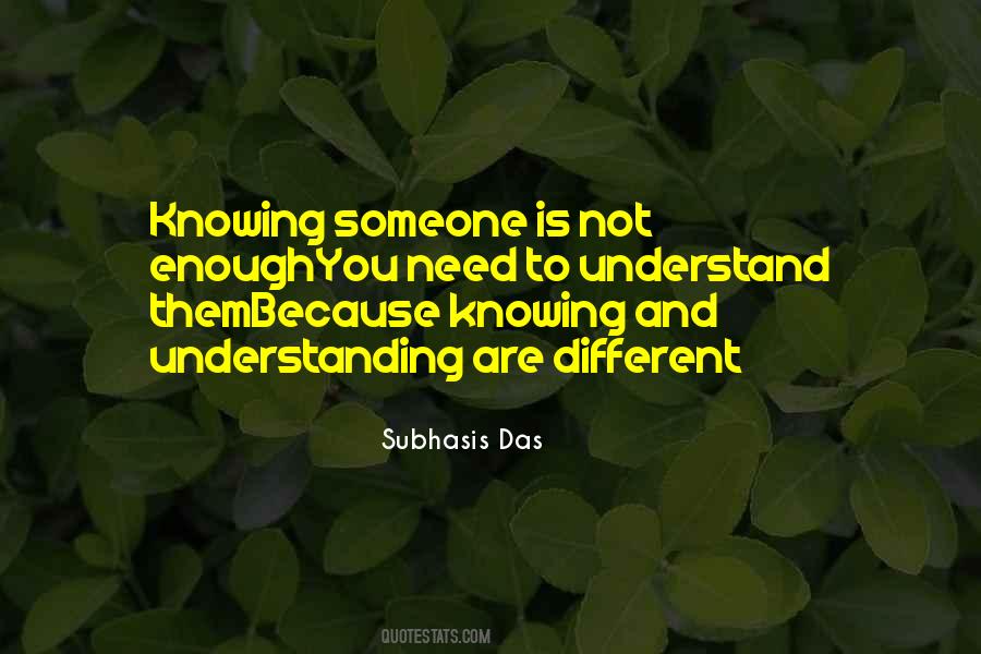 Quotes About Knowing And Understanding #16745