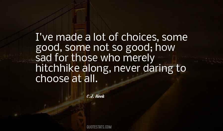 Quotes About Making Our Own Choices #20643