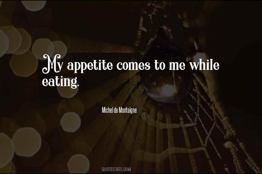 My Appetite Quotes #541529