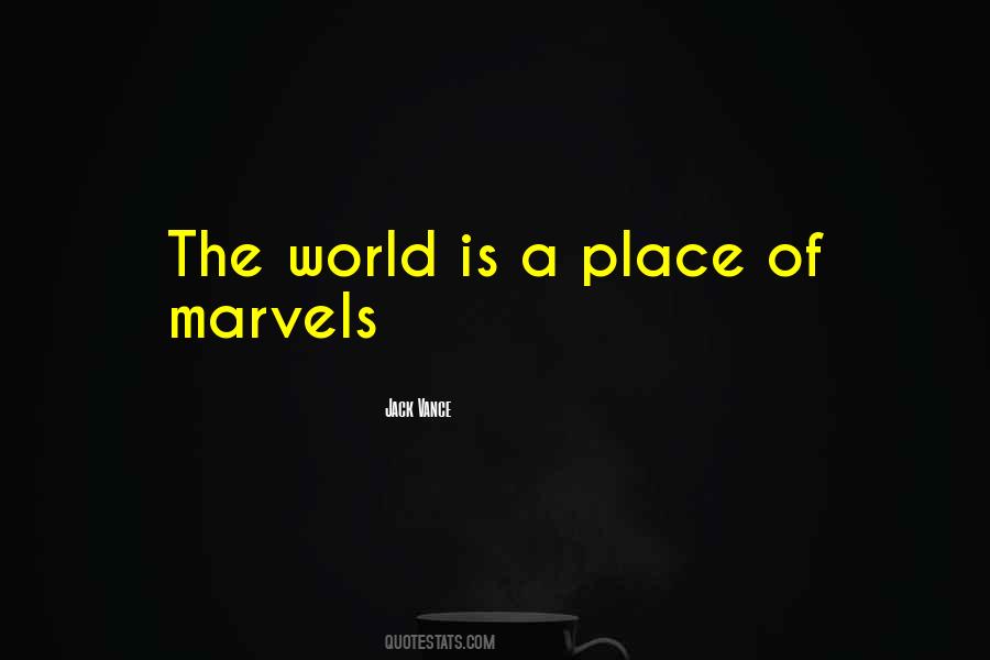 Quotes About Marvels Of The World #1082555