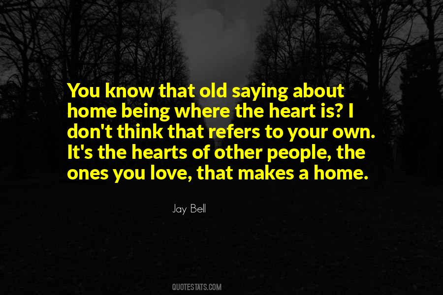 Quotes About The Ones You Love #1247124