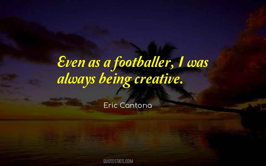 Quotes About Cantona #1379865
