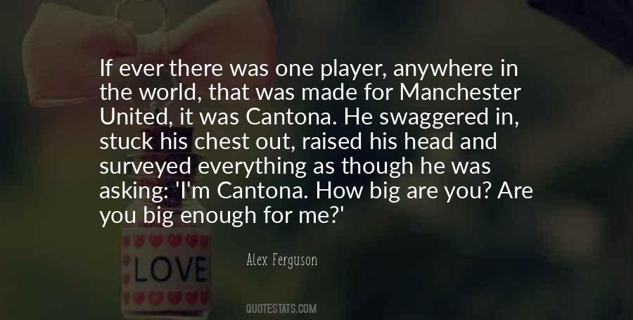 Quotes About Cantona #1527808