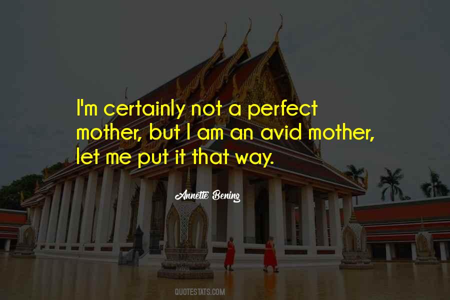 Perfect Mother Quotes #366352