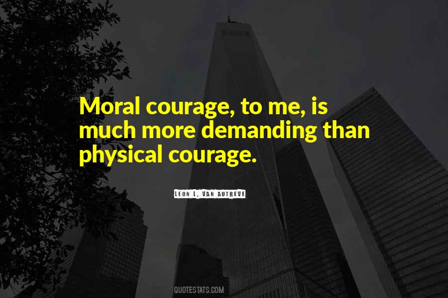 Quotes About Moral Courage #1425067