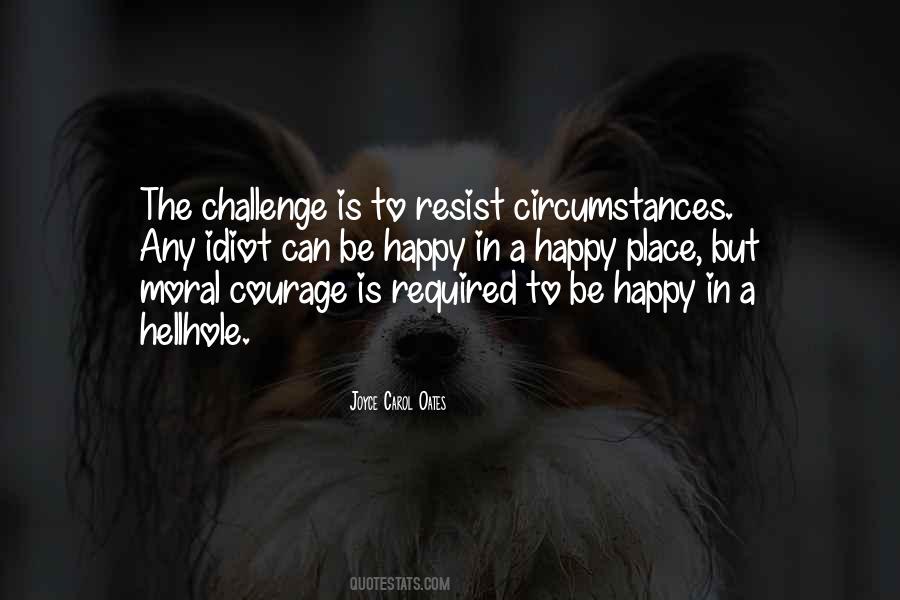 Quotes About Moral Courage #332426