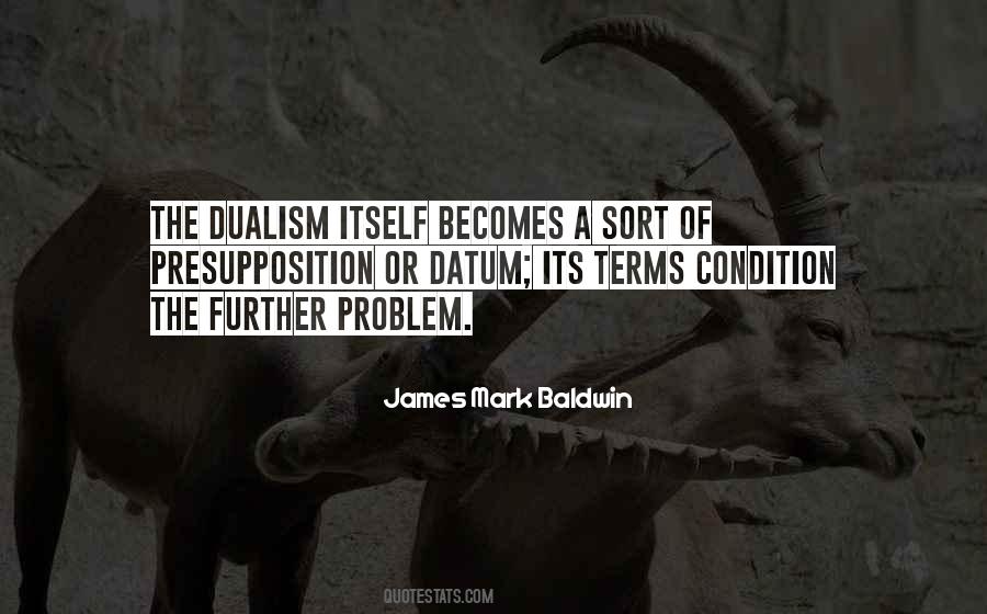 Quotes About Dualism #1016646