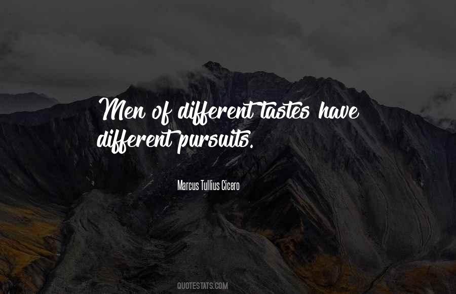 Quotes About Different Tastes #1200379