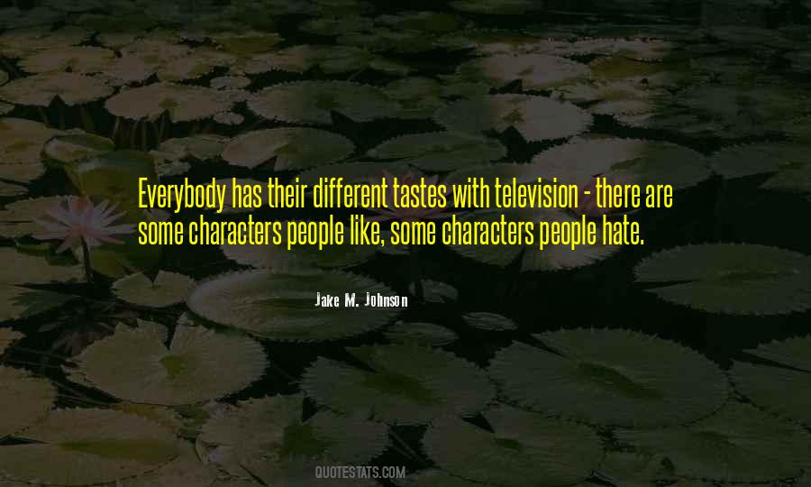 Quotes About Different Tastes #715926