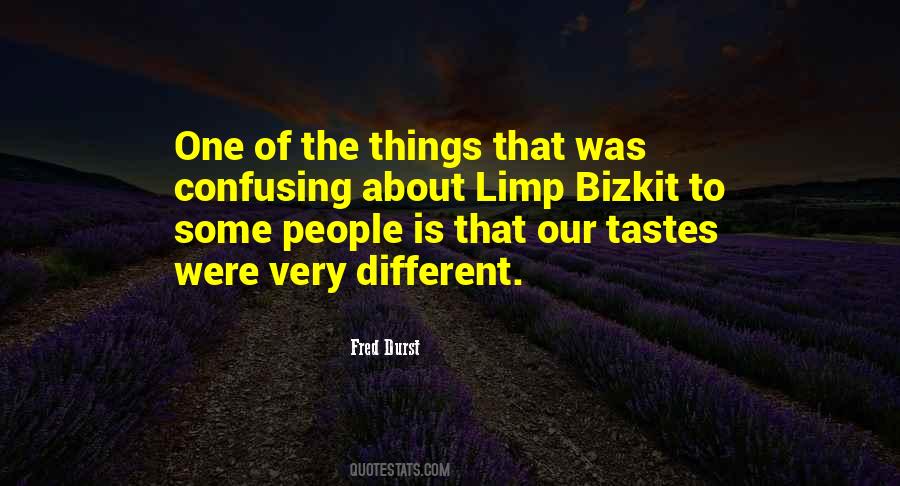 Quotes About Different Tastes #995918