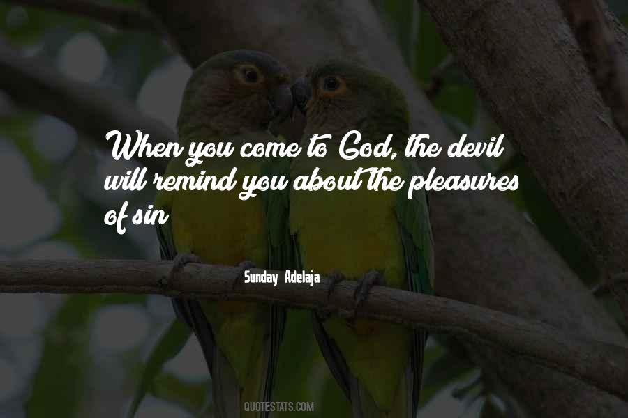 Come To God Quotes #1439248