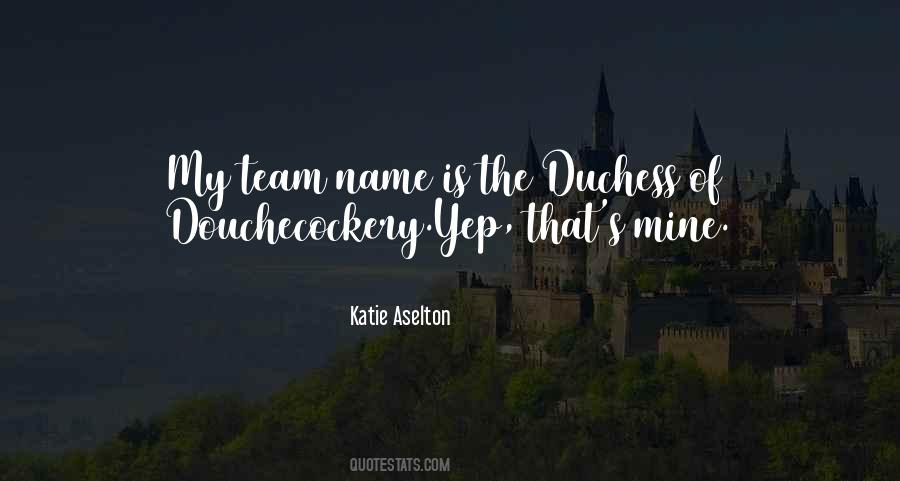 Quotes About Duchess #750454