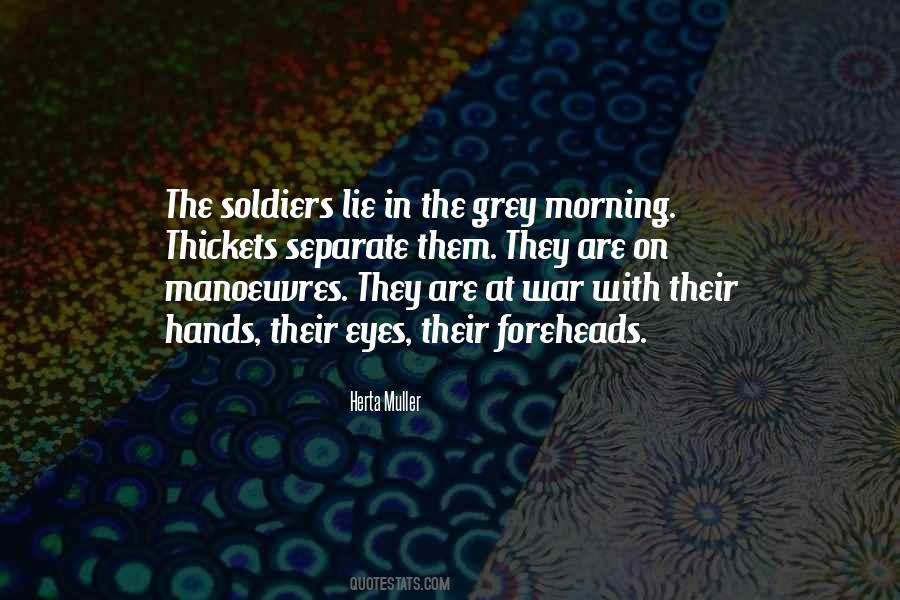 Quotes About Soldiers In War #773828