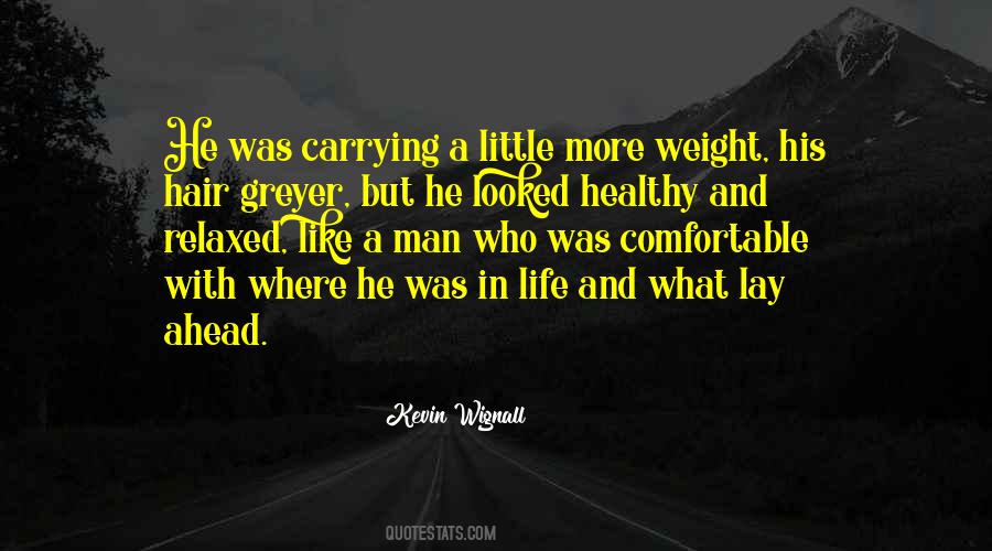 Quotes About Carrying Your Own Weight #1561849