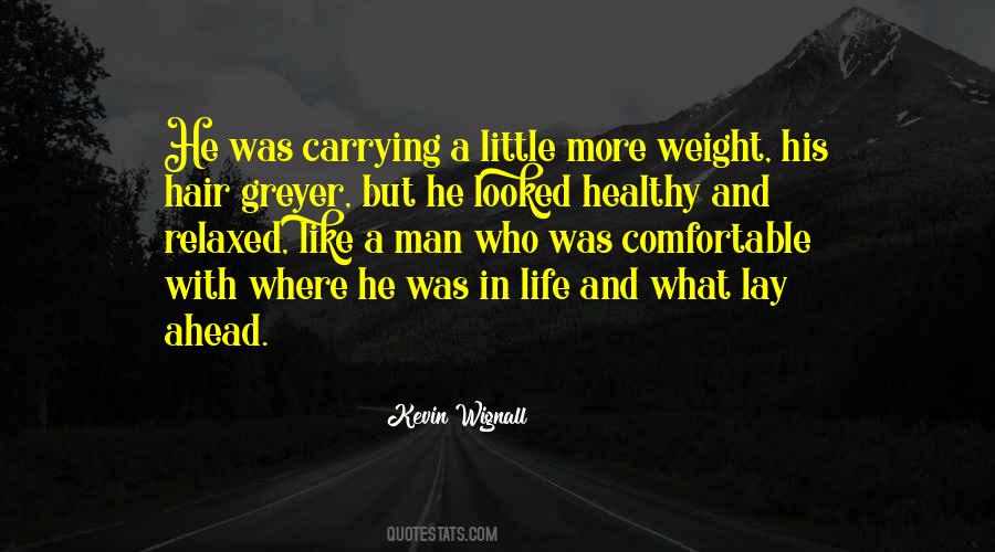 Quotes About Carrying Your Own Weight #1561849 Quotes About Carrying Your Own Weight #1561849