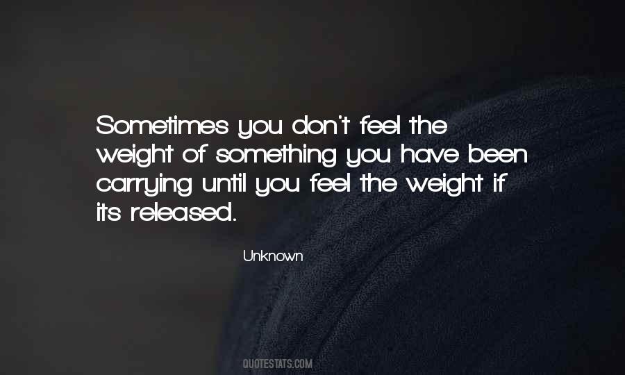 Quotes About Carrying Your Own Weight #192338 Quotes About Carrying Your Own Weight #192338