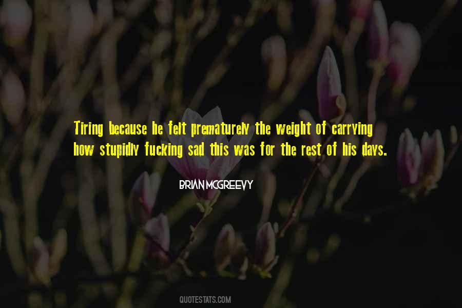 Quotes About Carrying Your Own Weight #242647 Quotes About Carrying Your Own Weight #242647