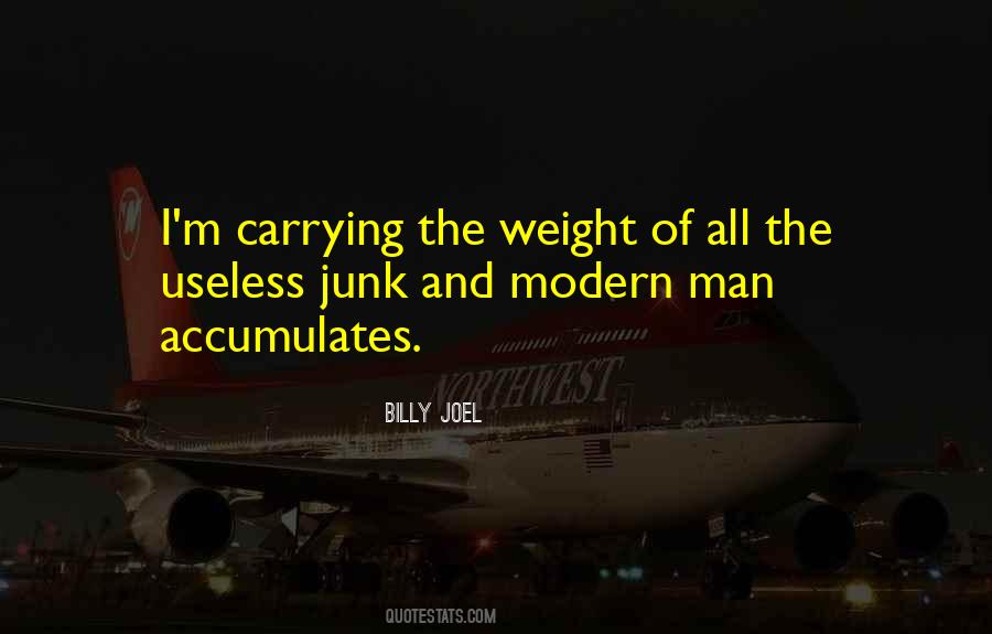 Quotes About Carrying Your Own Weight #466401
