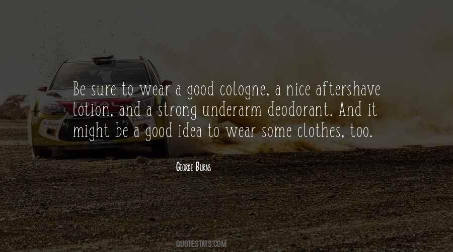 Quotes About Good Cologne #1633098