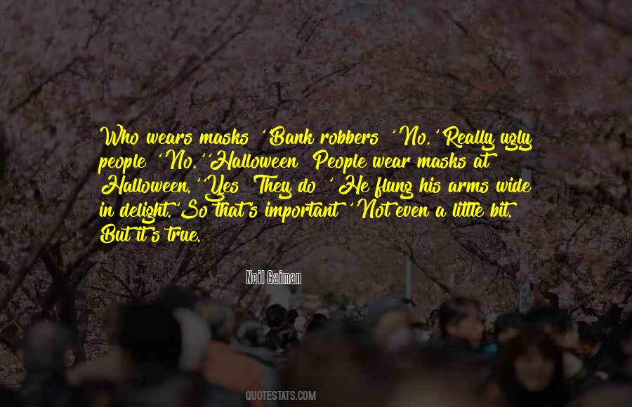 People Wear Masks Quotes #1485882