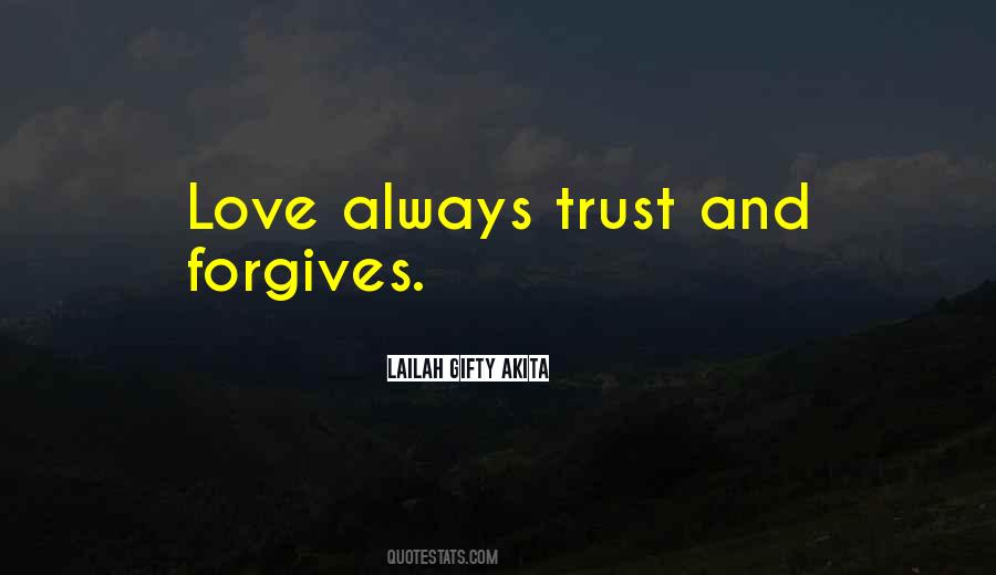 Quotes About Trust And Forgiveness #706269