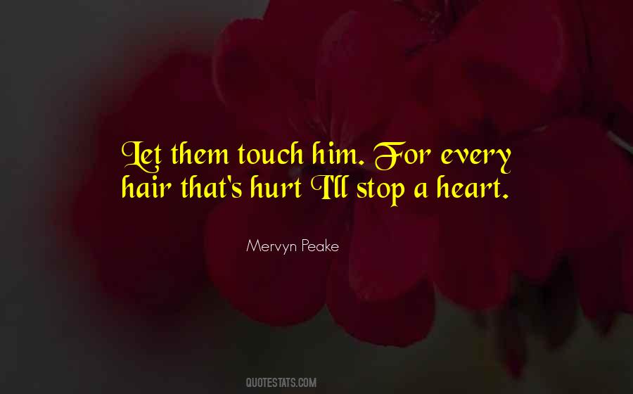 Touch Any Heart Quotes #71120