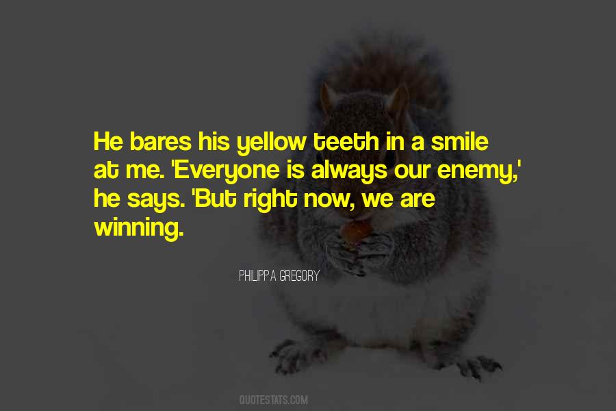 Yellow Teeth Quotes #1787203