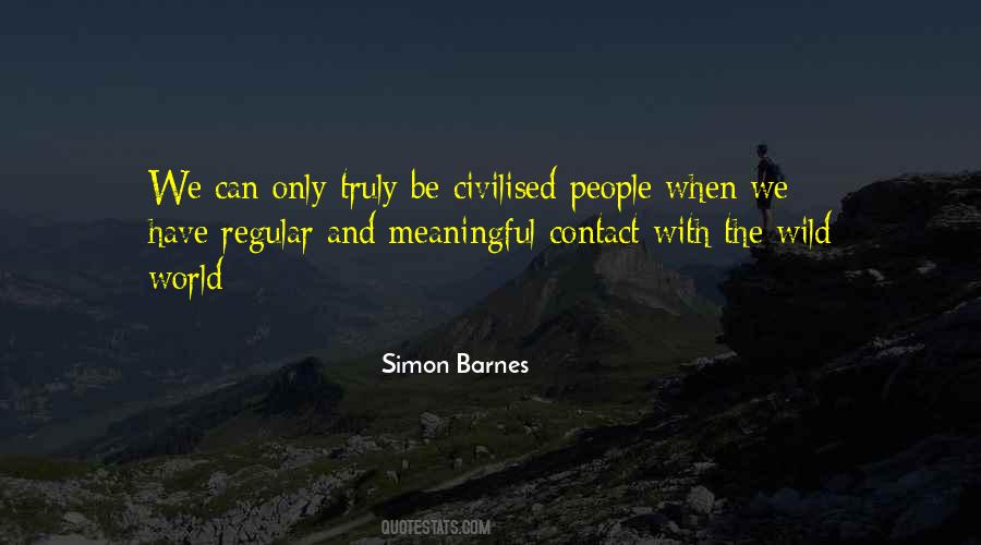 Quotes About Civilised #1079969