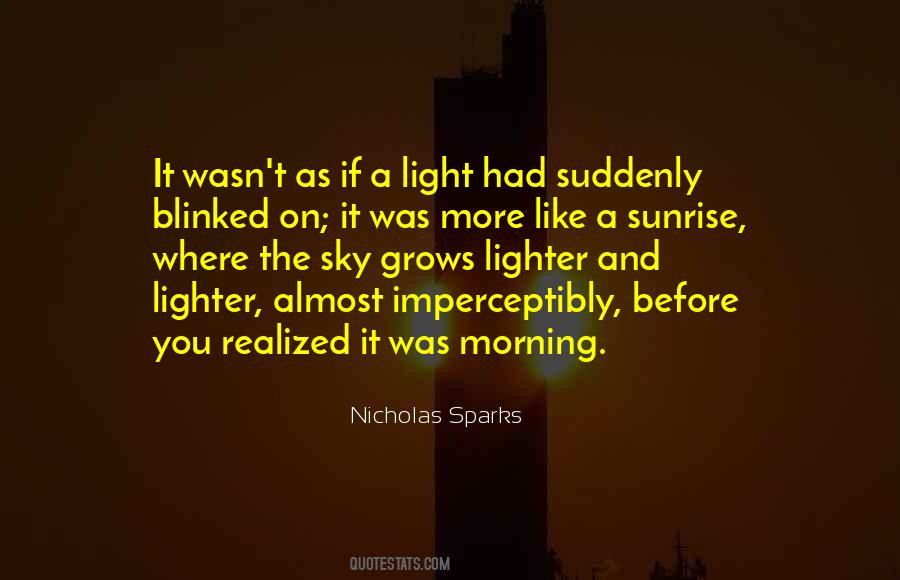 Quotes About Morning Sunrise #1288694