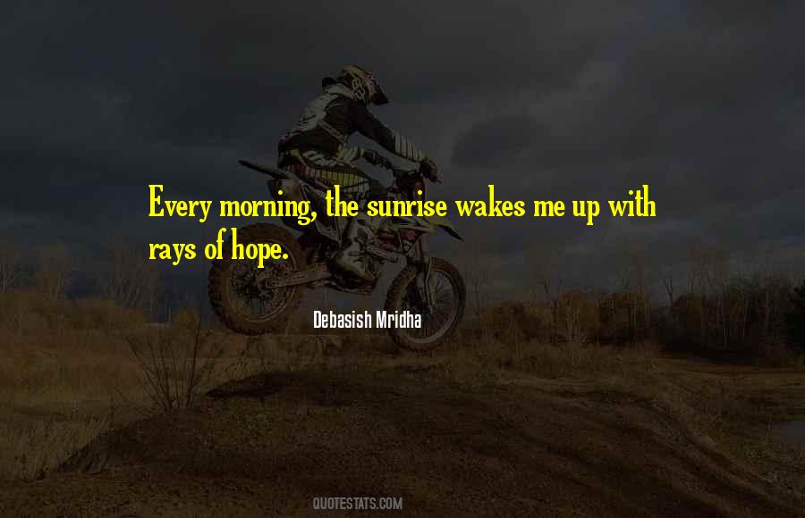 Quotes About Morning Sunrise #711366