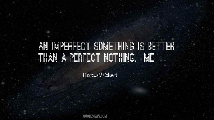 Imperfect Is Perfect Quotes #1102908