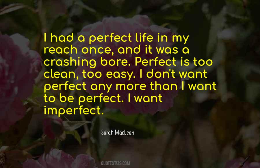 Imperfect Is Perfect Quotes #1858205