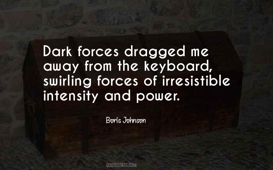 Quotes About Dark Forces #477479
